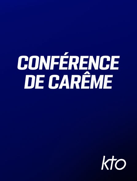 KTO - Conférence de Carême