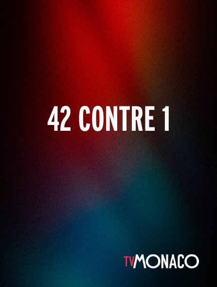 TV Monaco - 42 contre 1