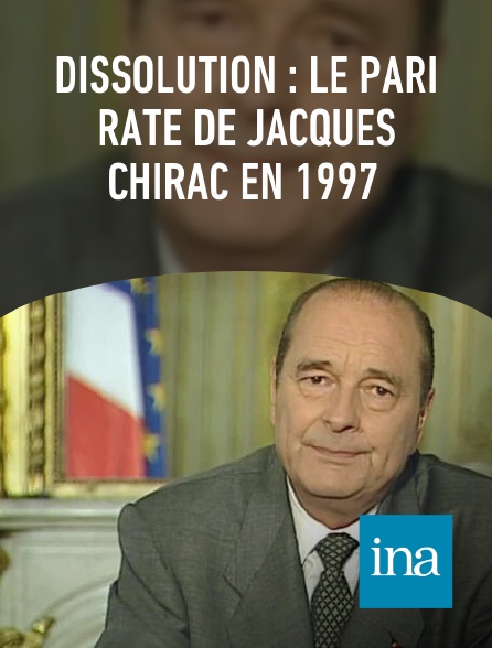 INA - Dissolution : le pari raté de Jacques Chirac en 1997