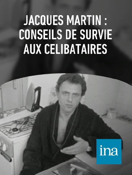 INA - Jacques Martin : conseils de survie aux célibataires