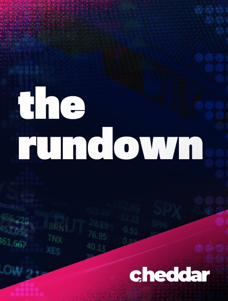 Cheddar News - The Rundown