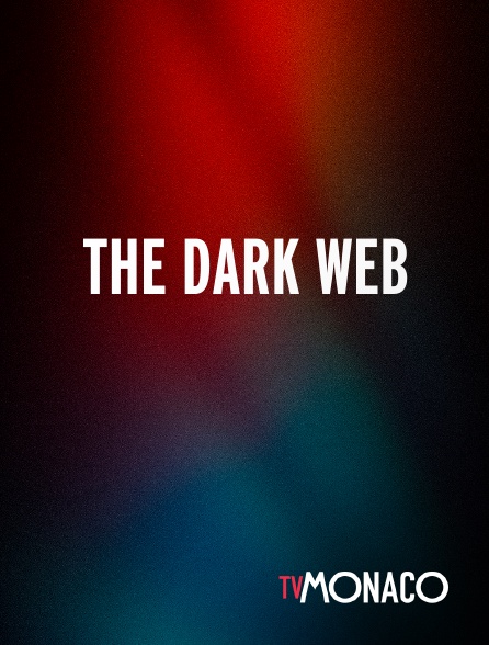 TV Monaco - The Dark Web