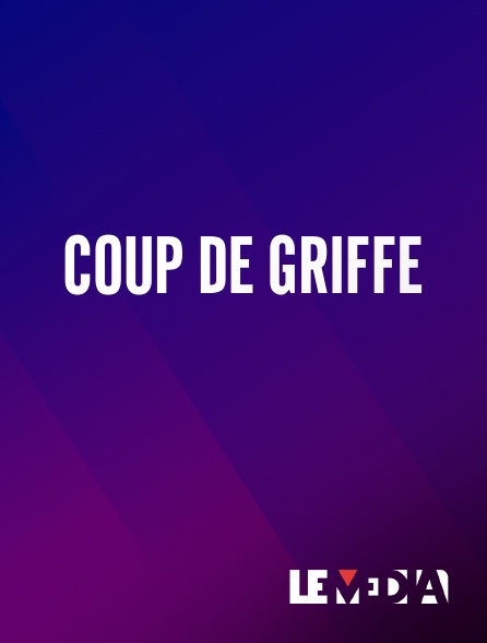 Le Média - Coup de griffe