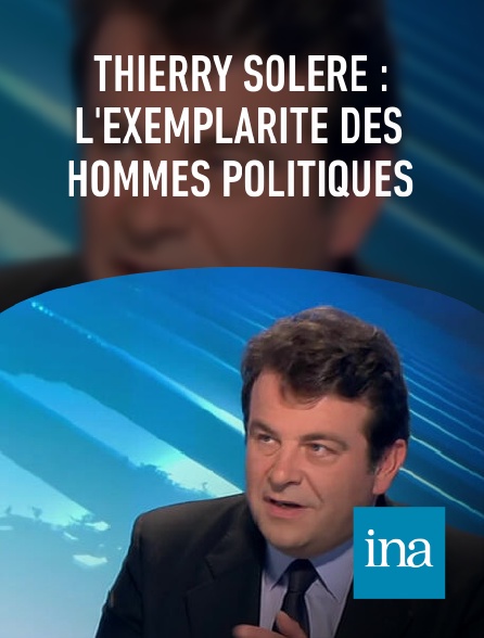 INA - Thierry Solère : l'exemplarité des hommes politiques