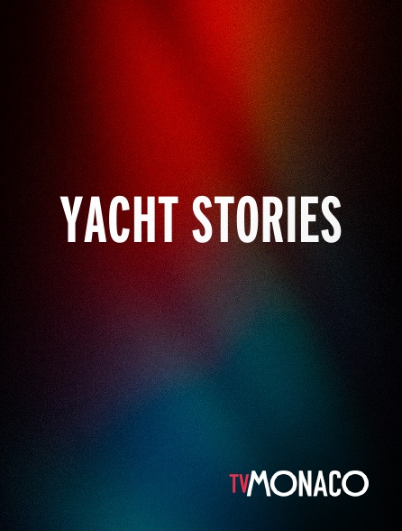 TV Monaco - Yacht Stories