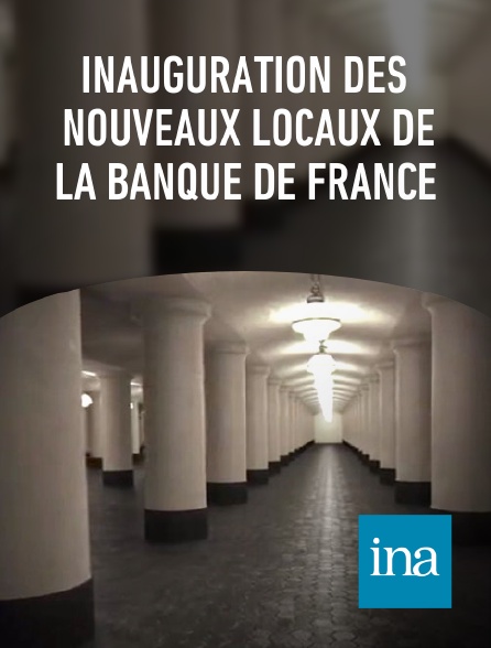 INA - Inauguration des nouveaux locaux de la Banque de France