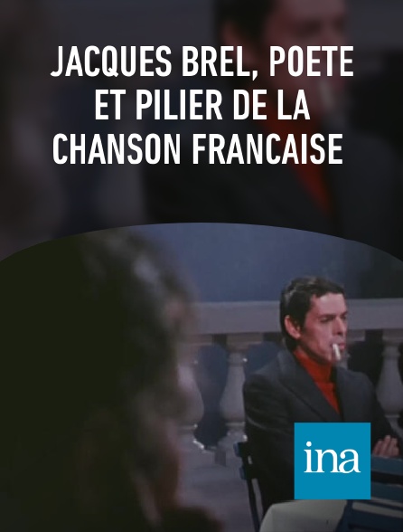 INA - Jacques Brel, poète et pilier de la chanson française