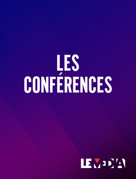 Le Média - Les Conférences
