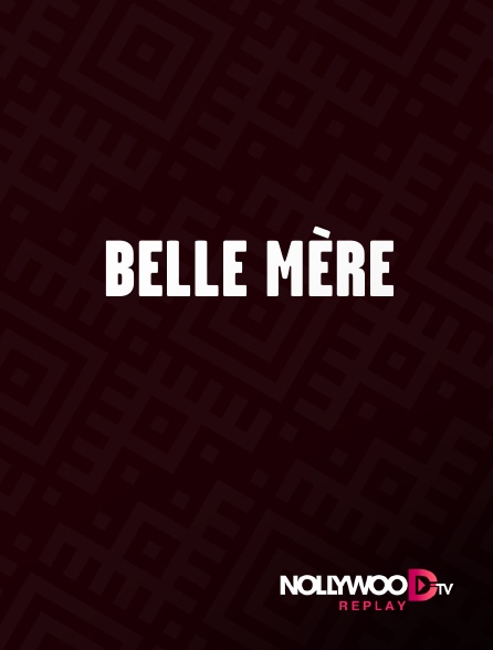 Nollywood Replay - Belle mère