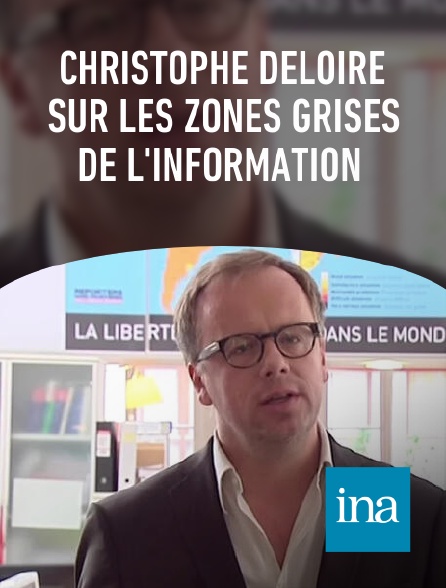 INA - Christophe Deloire sur les zones grises de l'information