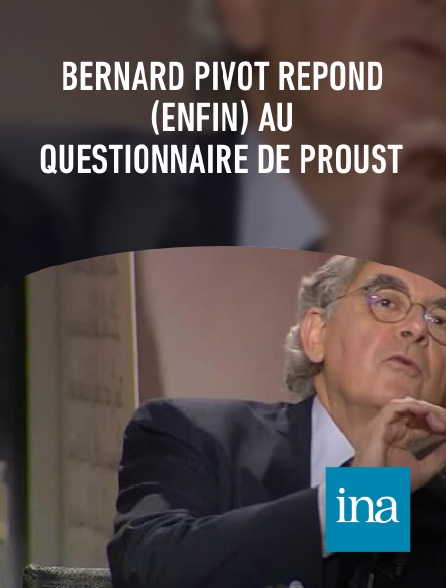 INA - Bernard Pivot répond (enfin) au questionnaire de Proust