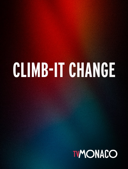TV Monaco - Climb-it Change