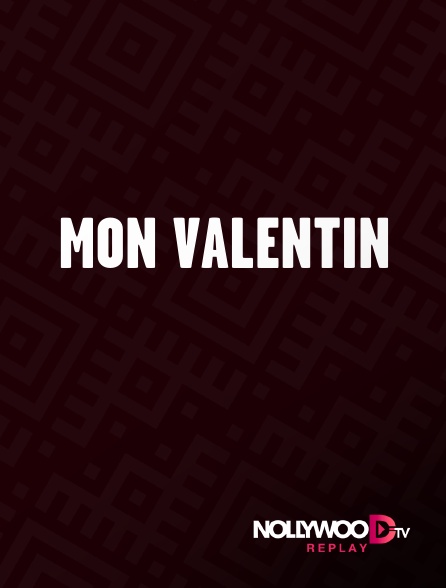 Nollywood Replay - Mon Valentin