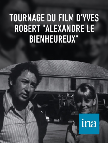 INA - Tournage du film d'Yves Robert "Alexandre le bienheureux"