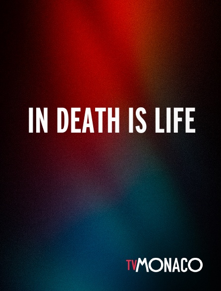 TV Monaco - In Death Is Life