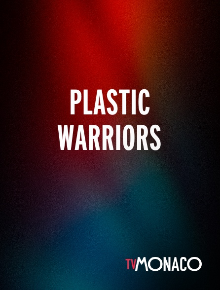 TV Monaco - Plastic warriors