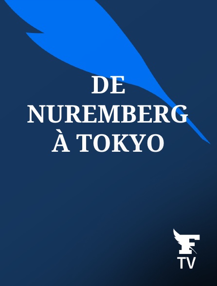 Le Figaro TV - De Nuremberg à Tokyo