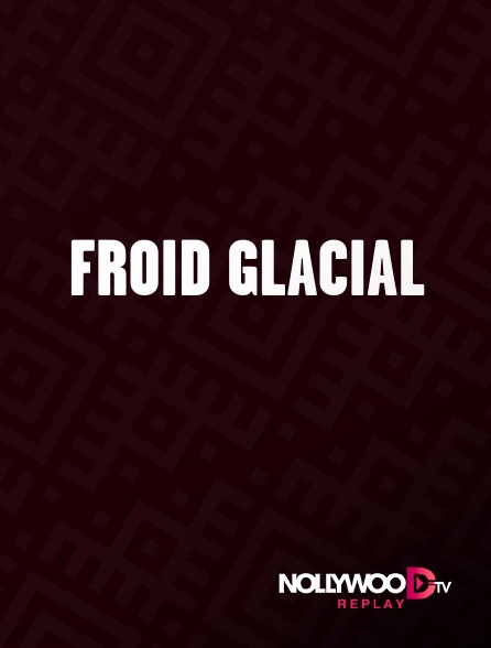Nollywood Replay - Froid glacial