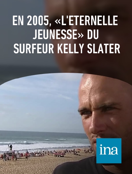 INA - En 2005, «l'éternelle jeunesse» du surfeur Kelly Slater