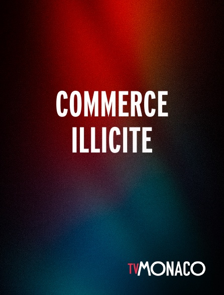 TV Monaco - Commerce Illicite