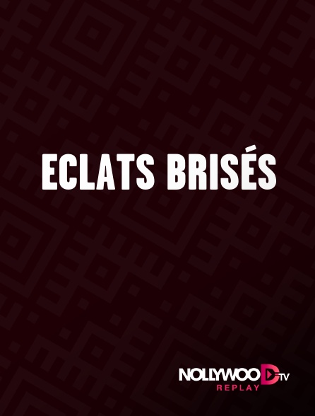 Nollywood Replay - Eclats brisés
