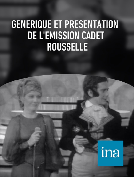 INA - Générique et présentation de l'émission Cadet Rousselle