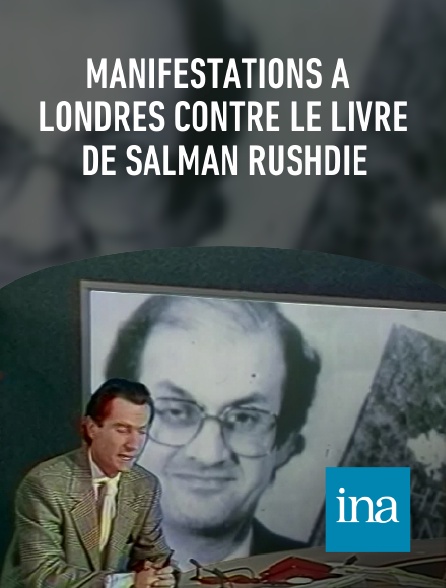INA - Manifestations à Londres contre le livre de Salman Rushdie