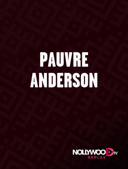 Nollywood Replay - Pauvre Anderson