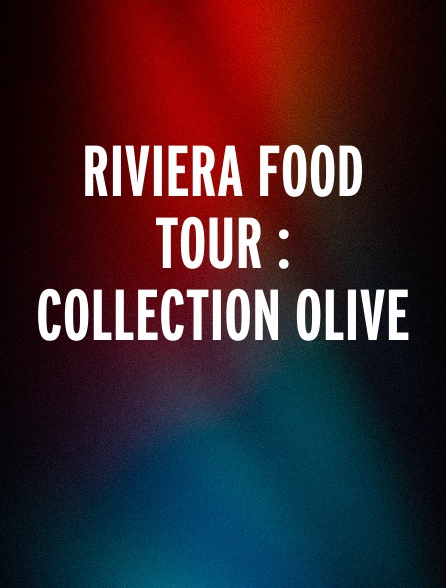 Riviera Food Tour : Collection Olive