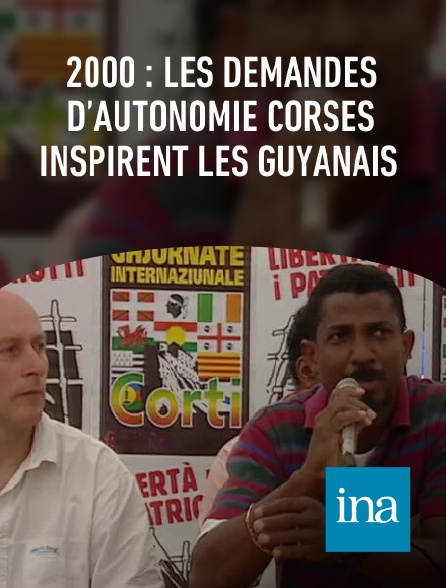 INA - 2000 : les demandes d’autonomie corses inspirent les Guyanais