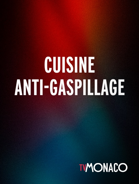 TV Monaco - Cuisine anti-gaspillage