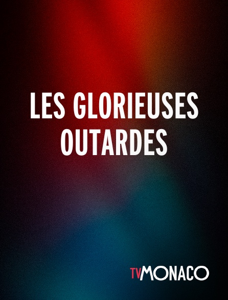 TV Monaco - Les Glorieuses Outardes