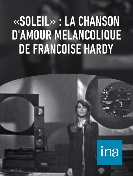 INA - «Soleil» : la chanson d'amour mélancolique de Françoise Hardy
