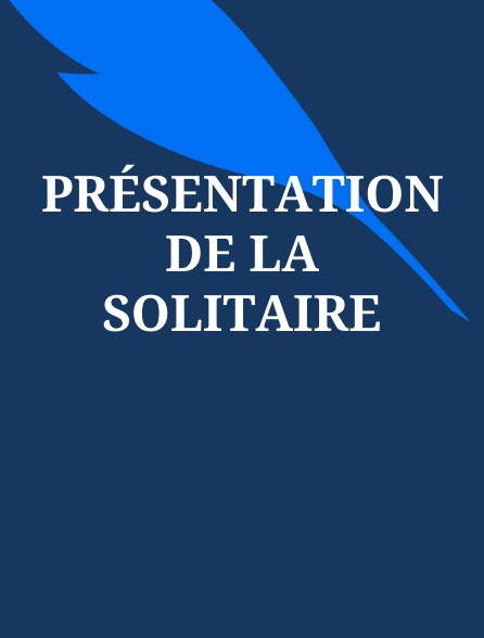 Présentation de La Solitaire