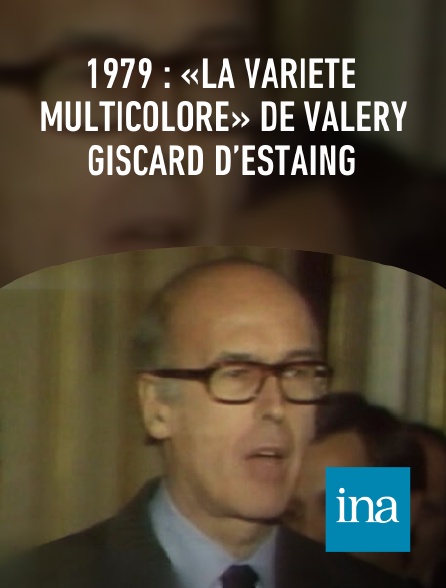 INA - 1979 : «La variété multicolore» de Valéry Giscard d’Estaing