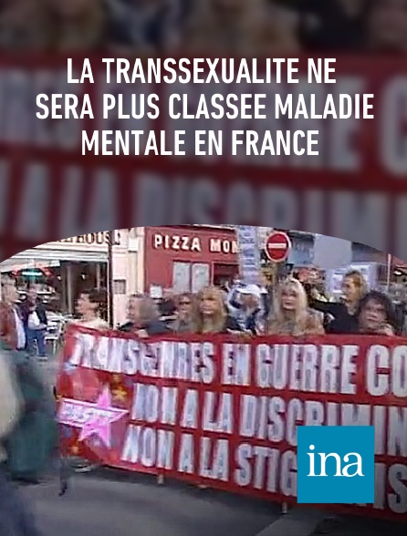 INA - La transsexualité ne sera plus classée maladie mentale en France