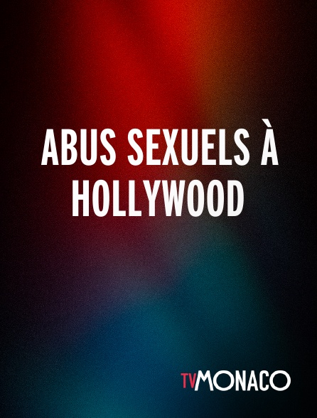 TV Monaco - Abus sexuels à Hollywood