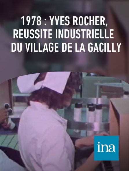INA - 1978 : Yves Rocher, réussite industrielle du village de La Gacilly