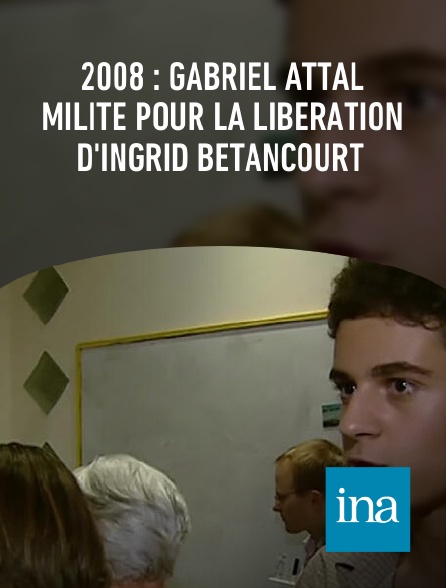 INA - 2008 : Gabriel Attal milite pour la libération d'Ingrid Betancourt