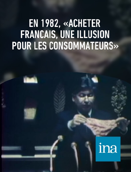 INA - En 1982, «acheter français, une illusion pour les consommateurs»