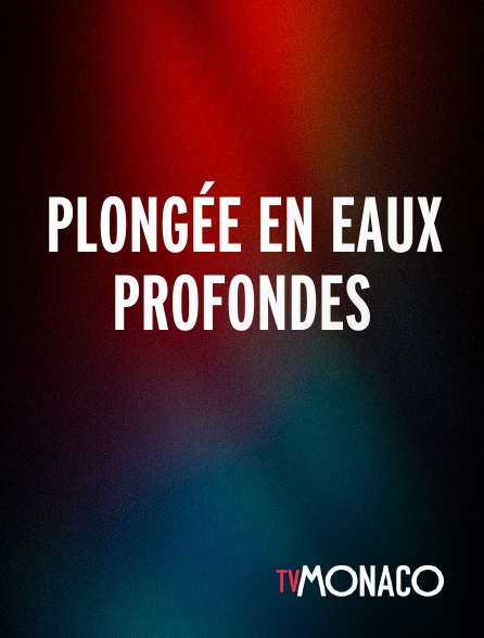 TV Monaco - Plongée en eaux profondes
