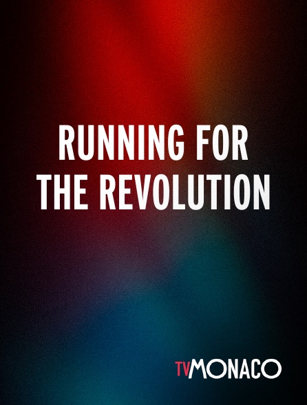 TV Monaco - Running for the revolution