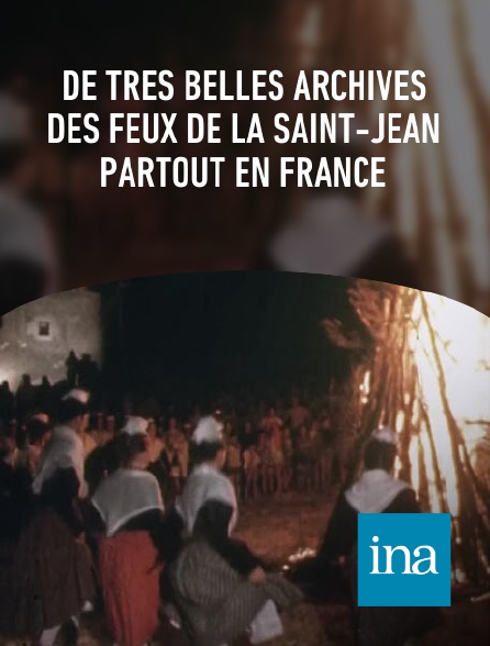 INA - De très belles archives des feux de la Saint-Jean partout en France