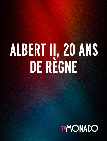 TV Monaco - Albert II, 20 ans de règne