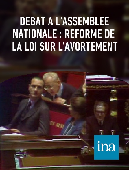 INA - Débat à l'Assemblée nationale : réforme de la loi sur l'avortement