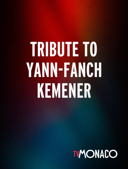 TV Monaco - Tribute To Yann-fanch Kemener