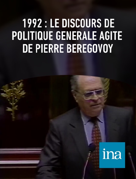 INA - 1992 : le discours de politique générale agité de Pierre Bérégovoy