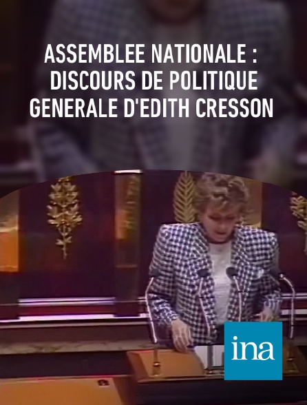 INA - Assemblée nationale : discours de politique générale d'Edith Cresson