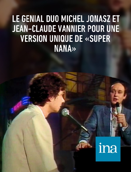 INA - Le génial duo Michel Jonasz et Jean-Claude Vannier pour une version unique de «Super nana»