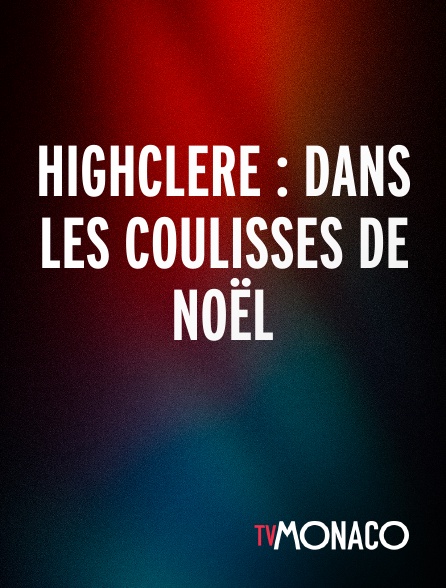 TV Monaco - Highclere : Dans les coulisses de Noël
